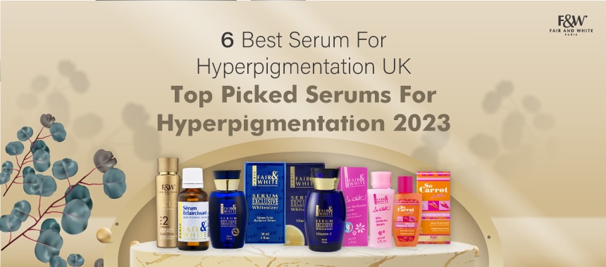 best serum for hyperpigmentation