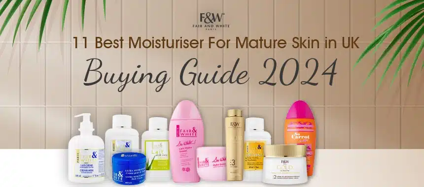best moisturizers for fair skin in uk
